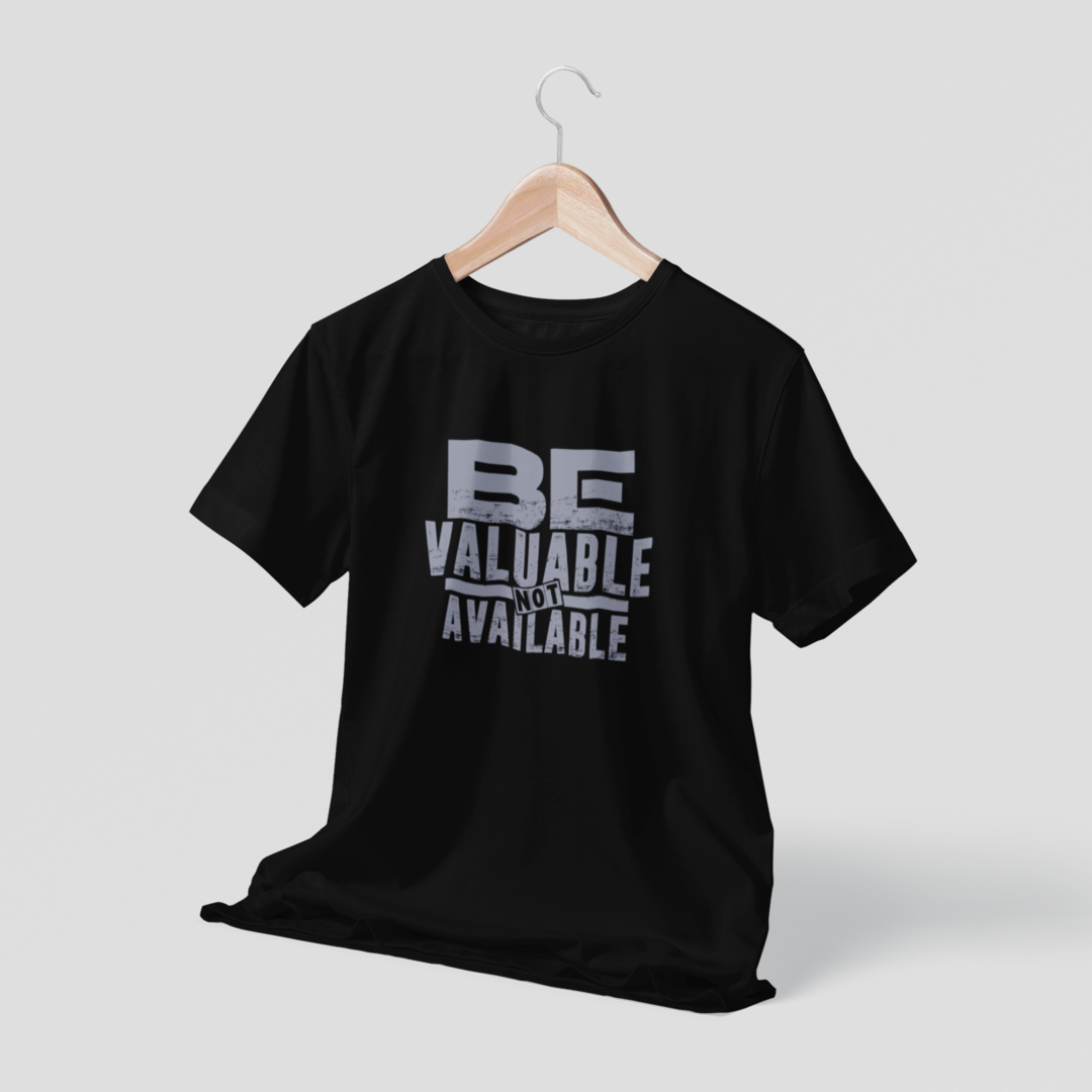 Be Valuable Not Available