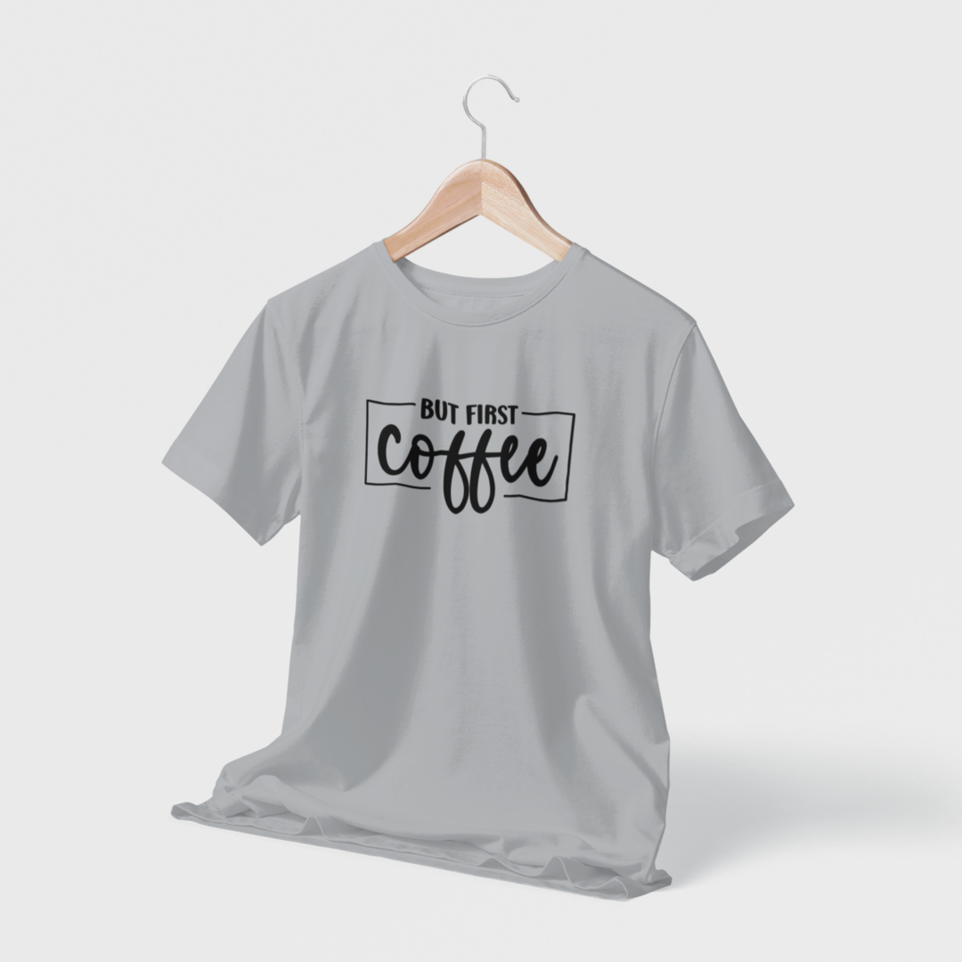 But First Coffee