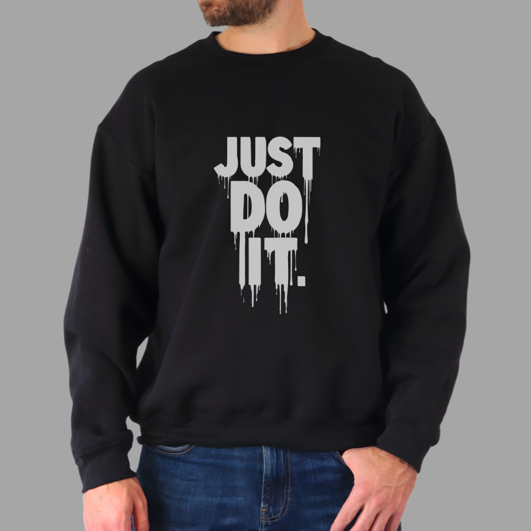 Just Do It Sweatshirt