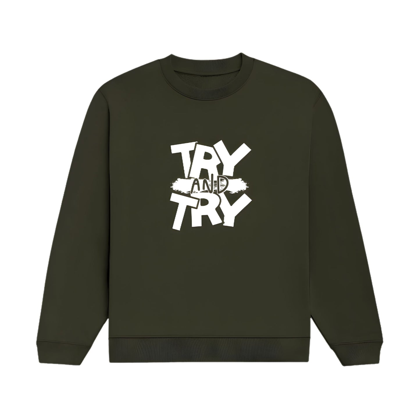 Try & Try Sweatshirt