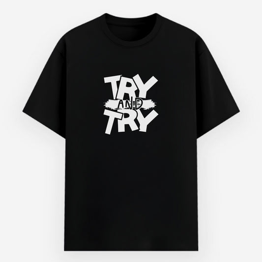 Try and Try - Cotton T-Shirt