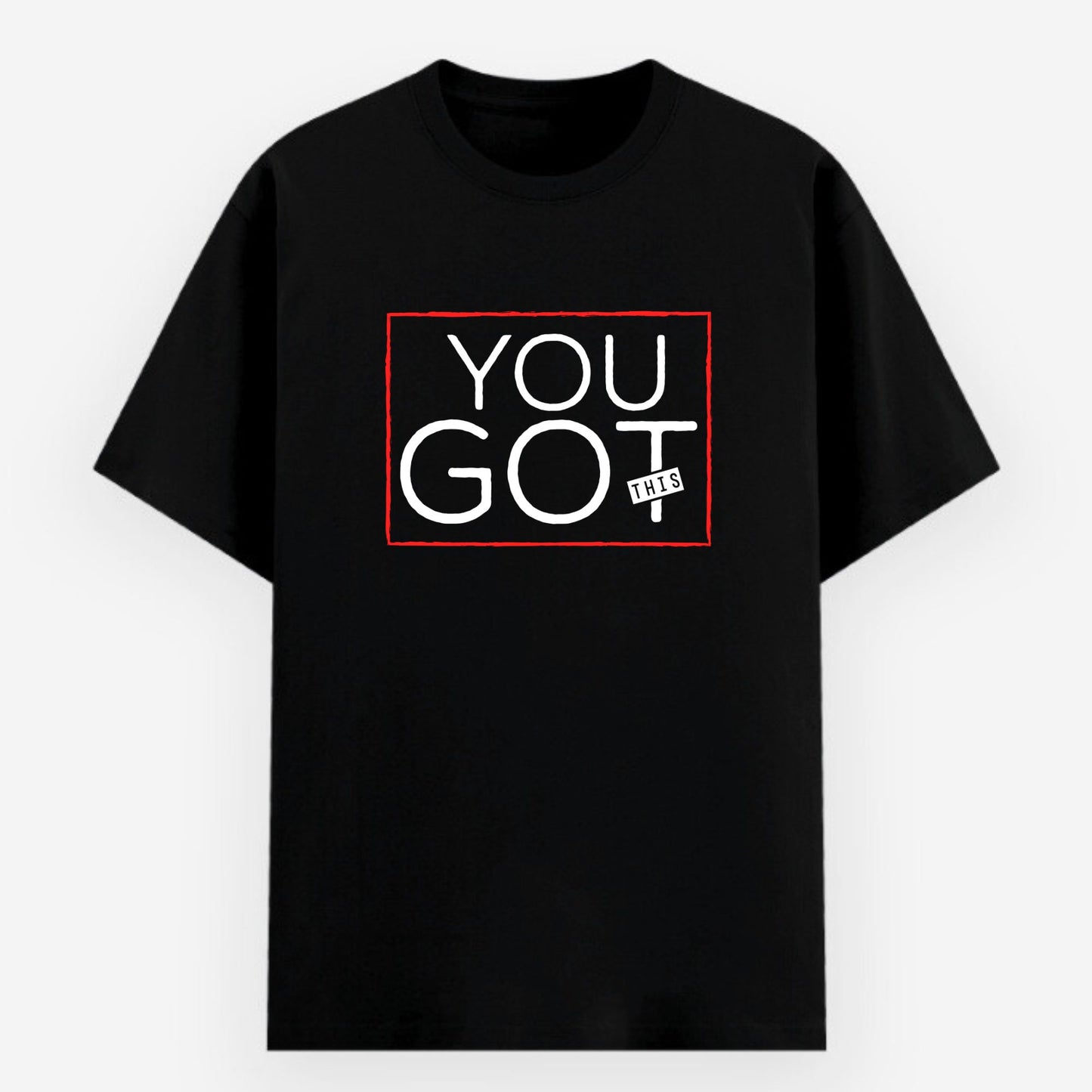 You Got This - Cotton T-Shirt