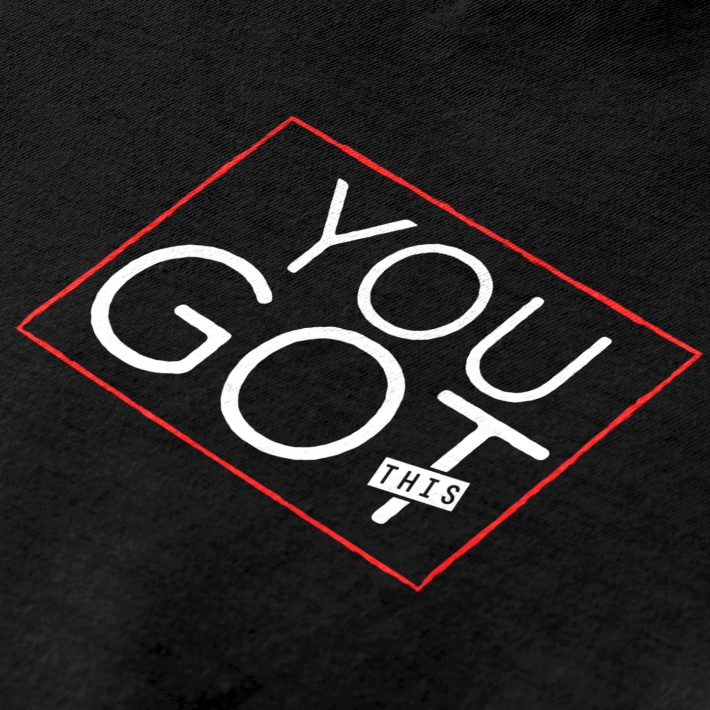 You Got This - Cotton T-Shirt
