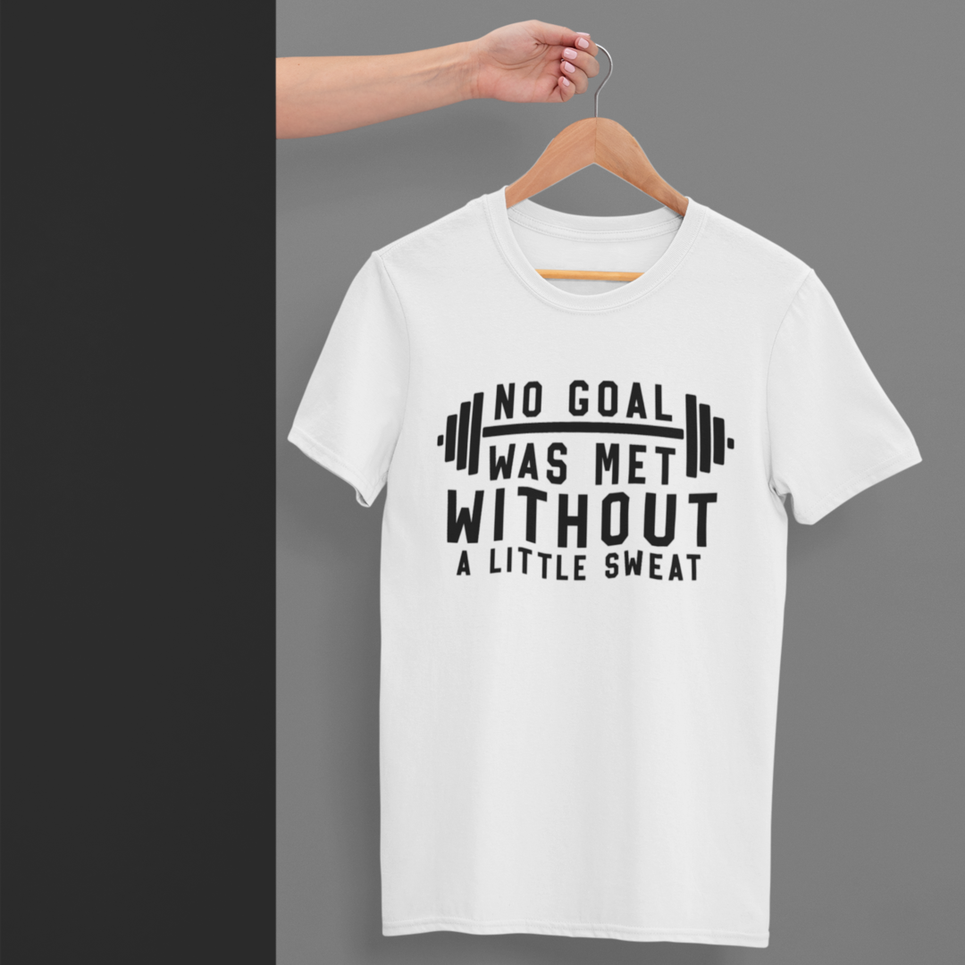 No Goal Was Met Without Sweat