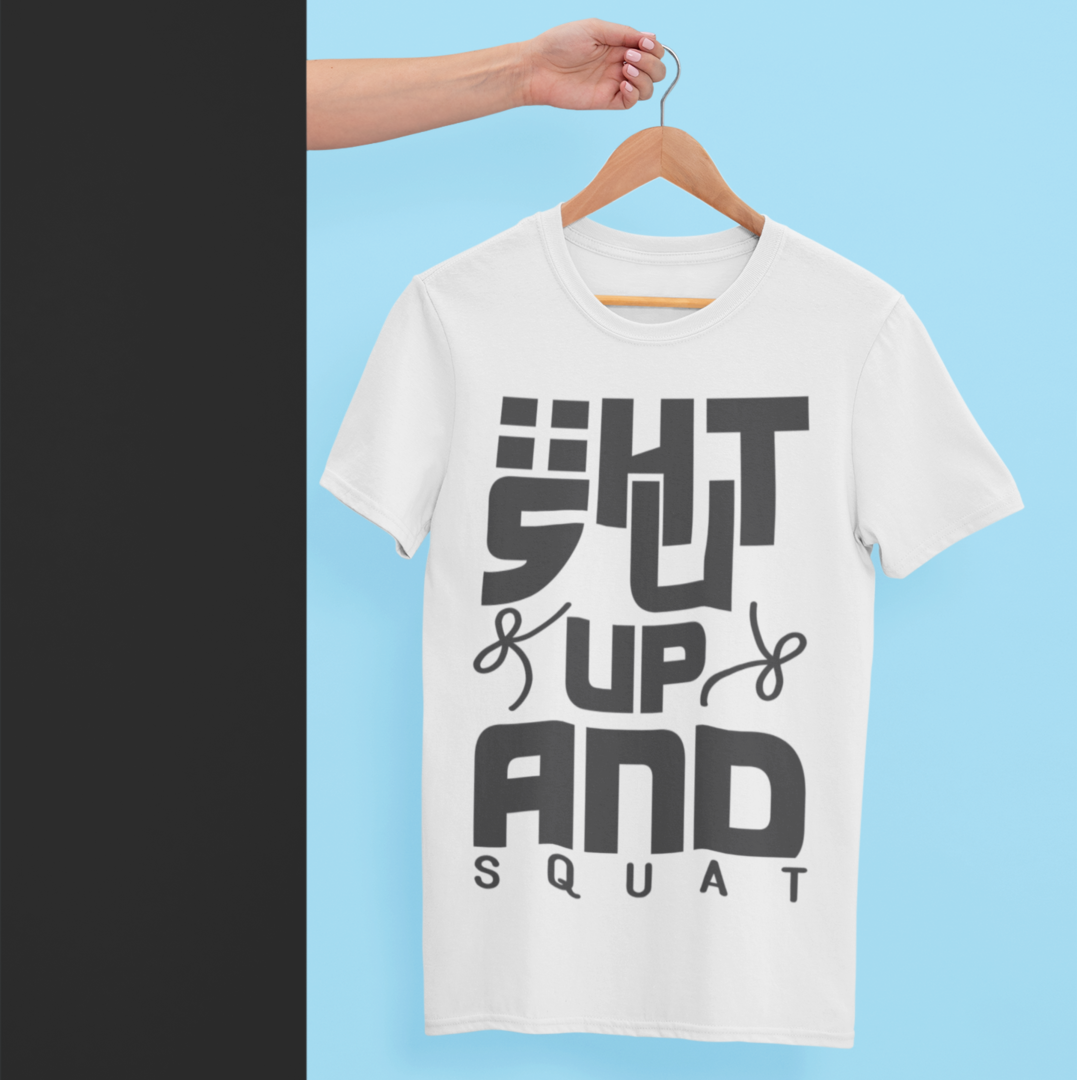Shut Up & Squat