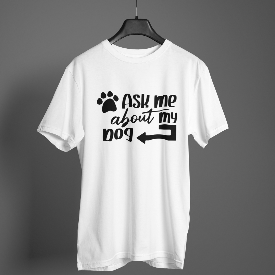 Ask me About my Dog