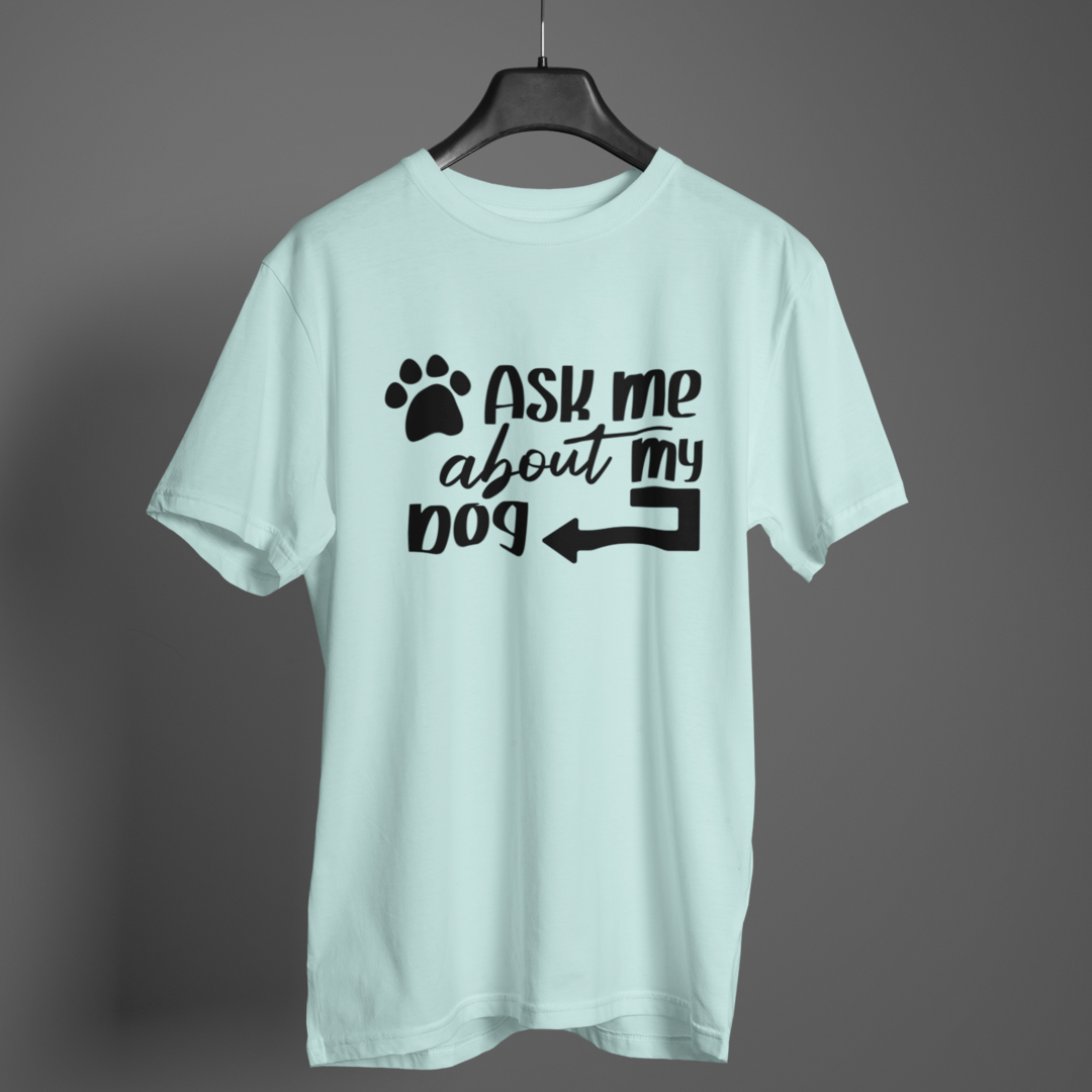 Ask me About my Dog