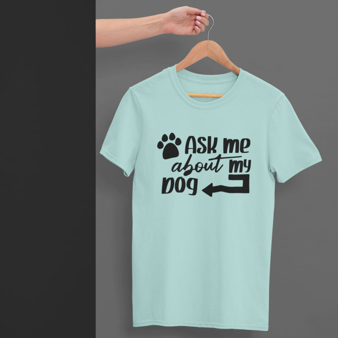 Ask me About my Dog