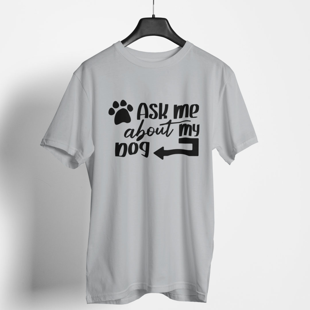 Ask me About my Dog