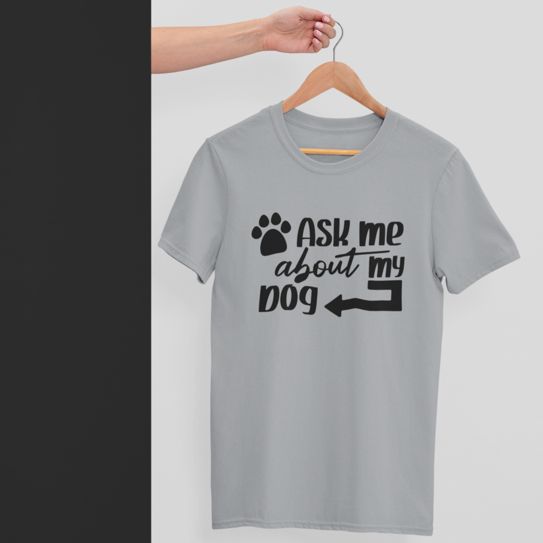 Ask me About my Dog