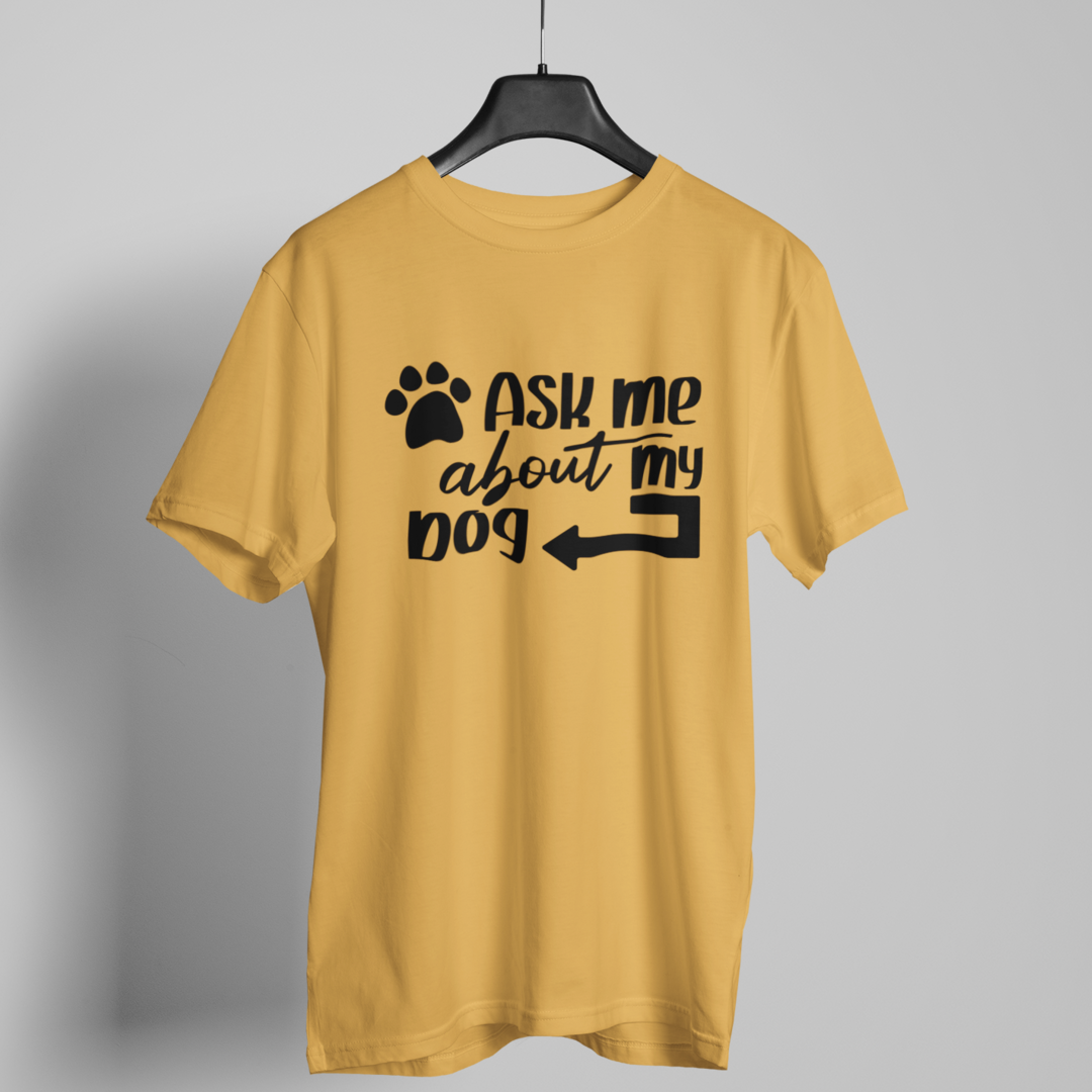 Ask me About my Dog