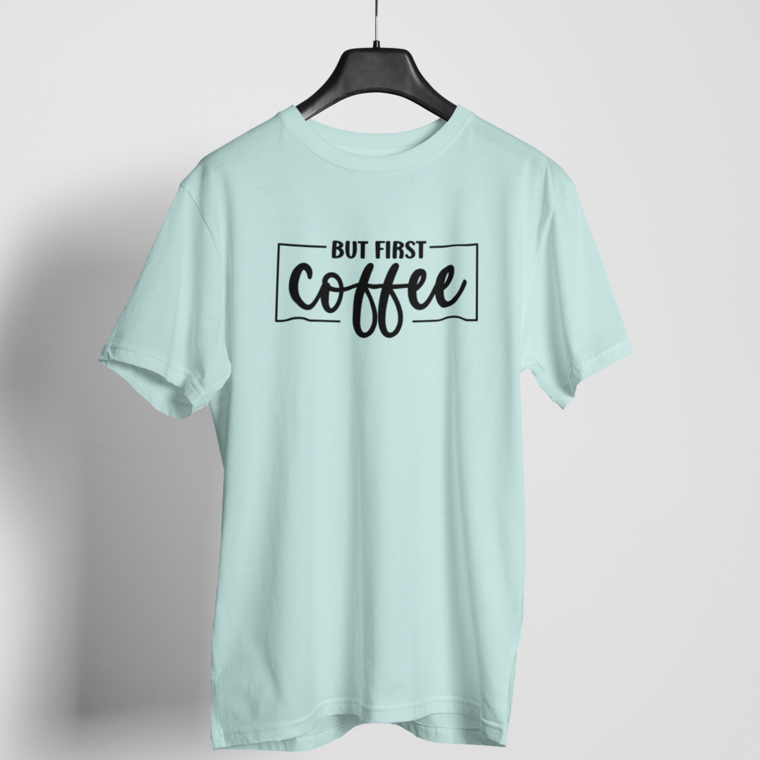 But First Coffee