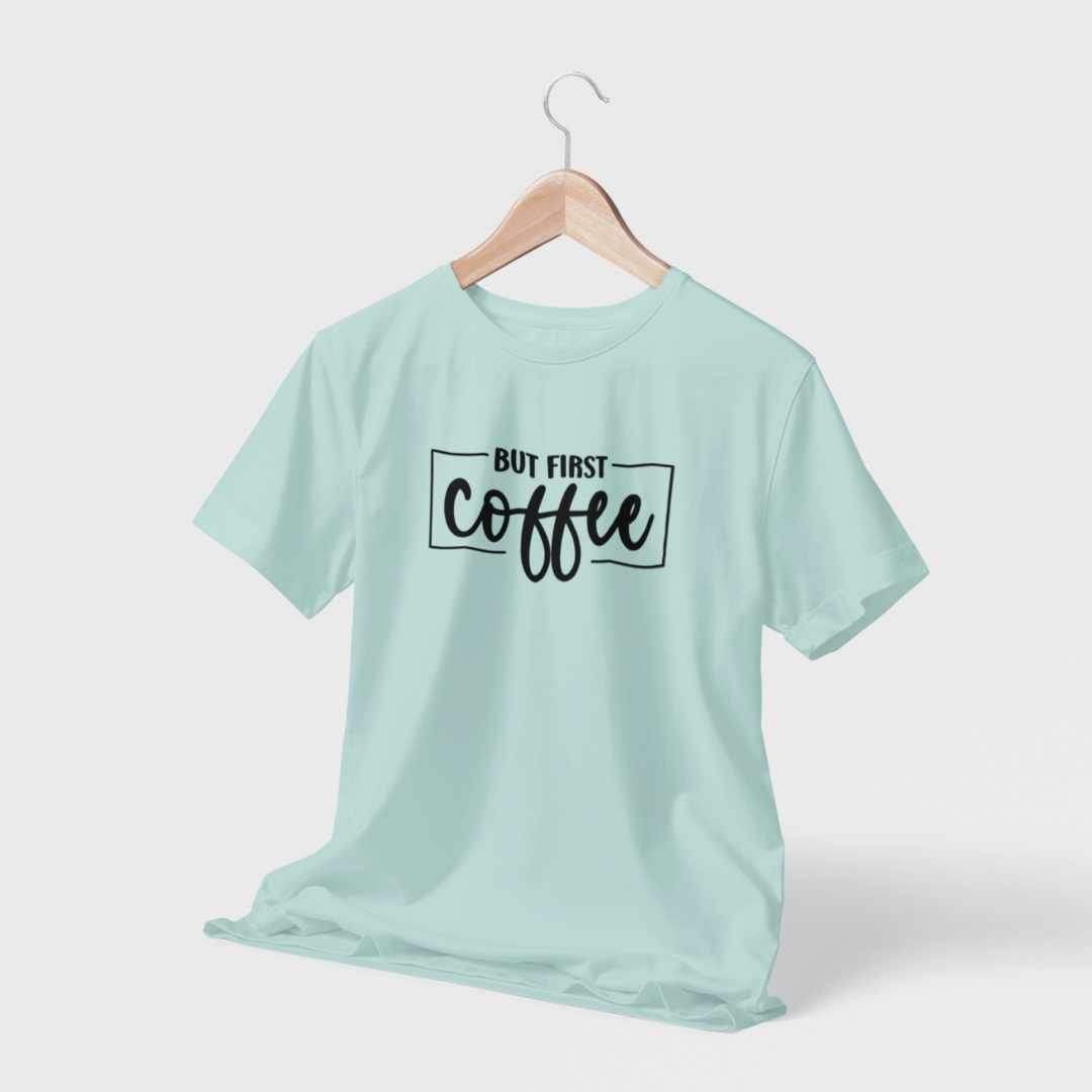 But First Coffee